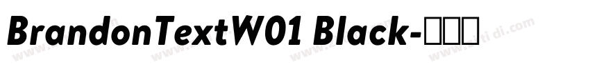 BrandonTextW01 Black字体转换